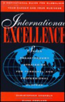 International Excellence: Seven Breakthrough Strategies for Personal and Professional Success - Christopher Engholm, Diana Rowland