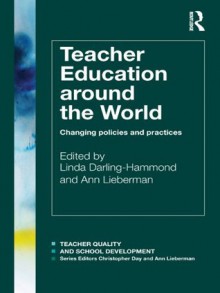 High Quality Teaching and Learning (Teacher Quality and School Development) - Linda Darling-Hammond, Ann Lieberman