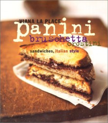 Panini, Bruschetta, Crostini - Viana La Place