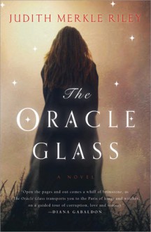 The Oracle Glass - Judith Merkle Riley