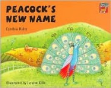 Peacock's New Name - Cynthia Rider