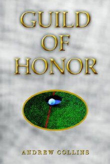 Guild of Honor - Andrew Collins