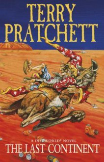 The Last Continent: (Discworld Novel 22) - Terry Pratchett