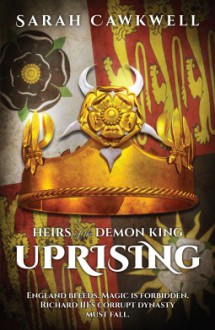 Heirs of the Demon King: Uprising - Sarah Cawkwell