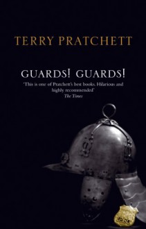 Guards! Guards!: (Discworld Novel 8) - Terry Pratchett