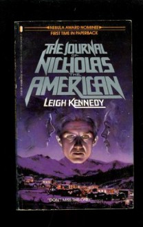 The Journal of Nicholas the American - Leigh Kennedy