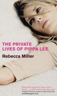 The Private Lives of Pippa Lee - Rebecca Miller