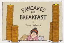 Pancakes for Breakfast - Tomie dePaola