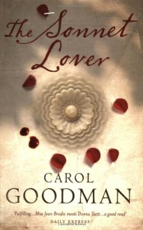 The Sonnet Lover - Carol Goodman