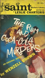 The Rum and Coca-Cola Murders - Leslie Charteris