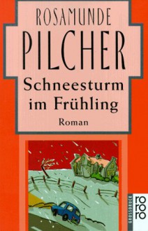 Schneesturm im Frühling. Großdruck. - Rosamunde Pilcher