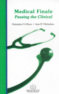 Medical Finals: Passing The Clinical - Chris Moore