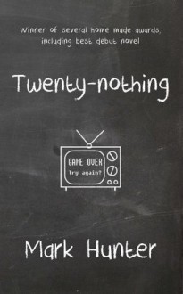 Twenty-nothing - Mark Hunter