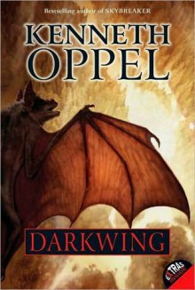 Darkwing - Kenneth Oppel