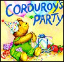 Corduroy's Party (Board Book) - Don Freeman, Lisa McCue