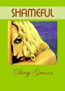 Shameful - Dicey Grenor