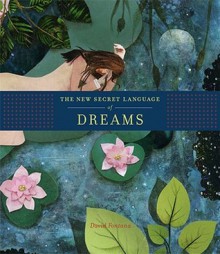 The New Secret Language of Dreams - David Fontana