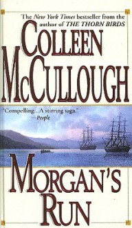 Morgan's Run - Colleen McCullough