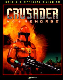 Crusader: No Remorse (Origin's Official Guide) - Melissa Tyler, Tuesday Frase, Chris W. McCubbin