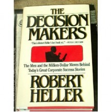 The Decision Makers - Robert Heller