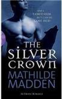 The Silver Crown - Mathilde Madden