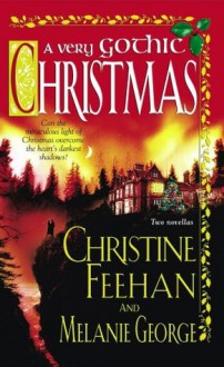 A Very Gothic Christmas (Holiday Classics) - Christine Feehan, Melanie George