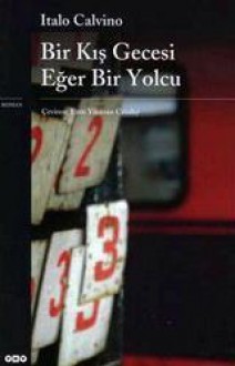 Bir Kış Gecesi Eğer Bir Yolcu - Italo Calvino, Eren Yücesan Cendey