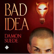 Bad Idea - Damon Suede, Charlie David