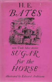 Sugar for the Horse - H.E. Bates