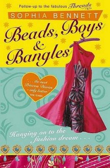 Beads, Boys and Bangles - Sophia Bennett