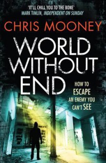 World Without End - Chris Mooney