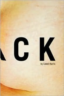 Crack - Cabell Harris