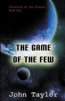 The Game of the Few - John Taylor