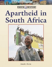 Apartheid in South Africa - Michael J. Martin, Jennifer Martin