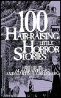 100 Hair Raising Little Horror Stories - Al Sarrantonio