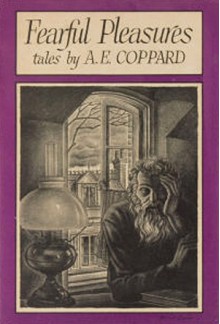 Fearful Pleasures - A.E. Coppard