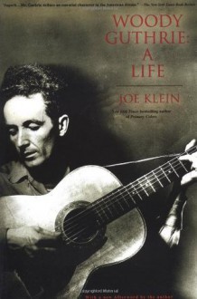 Woody Guthrie - Joe Klein