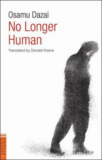 No Longer Human - Osamu Dazai, Donald Keene