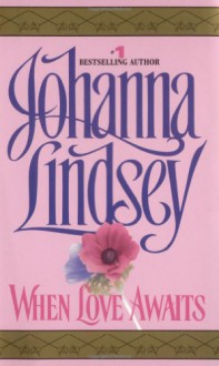 When Love Awaits - Johanna Lindsey