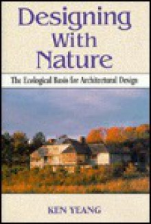 Designing with Nature - Ken Yeang