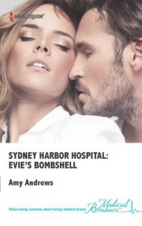 Sydney Harbor Hospital: Evie's Bombshell - Amy Andrews