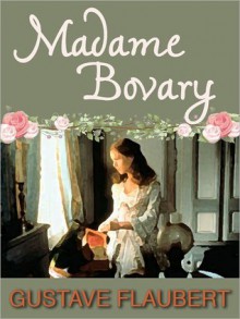 Madame Bovary - Gustave Flaubert