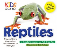 Kids Meet the Reptiles - Andra Serlin Abramson