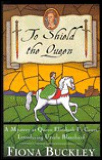 To Shield the Queen - Fiona Buckley