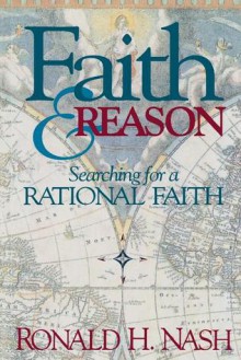 Faith and Reason - Ronald H. Nash