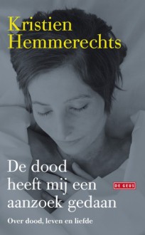 De dood heeft mij een aanzoek gedaan - Kristien Hemmerechts