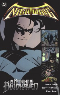 Nightwing, Vol. 1: A Knight in Blüdhaven - Chuck Dixon, Scott McDaniel, Karl Story