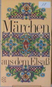 Märchen aus dem Elsass - Berndt Schulz