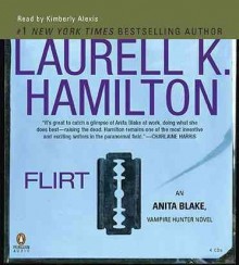 Flirt (Anita Blake, Vampire Hunter, #18) - Laurell K. Hamilton