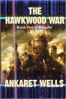 The Hawkwood War - Ankaret Wells